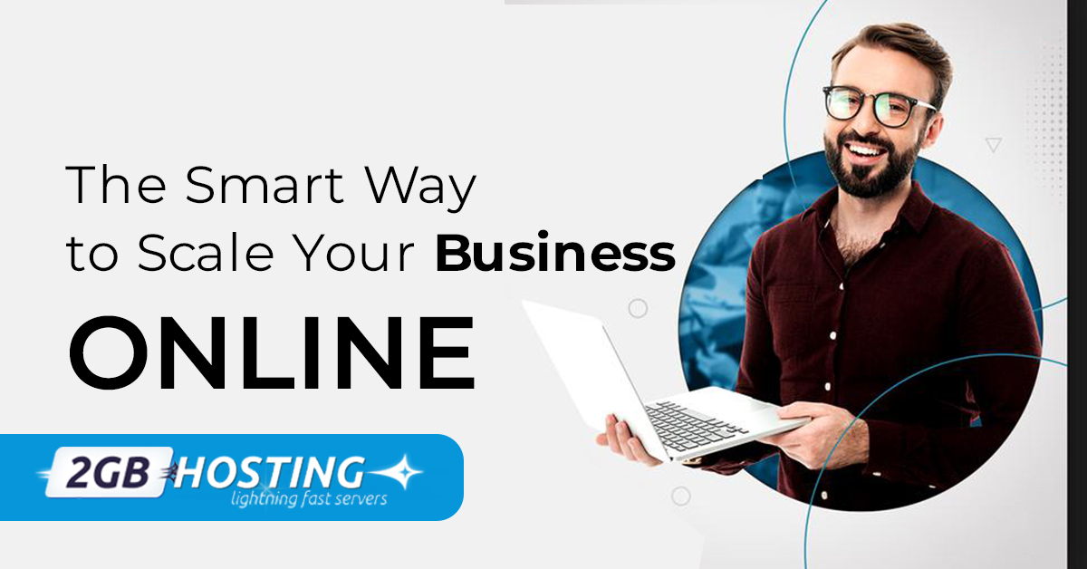 The Smart Way to Scale Your Business Online